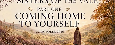 Sisters of the Vale: Part One | Coming Home to Yourself