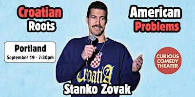 Croatian Roots, American Problems - Standup Comedy in Portland
