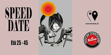 Speed Date Torino  - Officine Ferroviarie - nowmeet