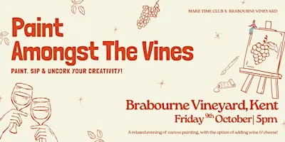 Paint Amongst The Vines: At Brabourne Vineyard