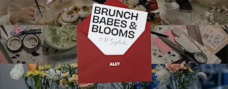 Brunch, Babes & Blooms