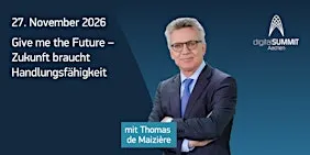 digitalSUMMIT Aachen 2026 mit Dr. Thomas de Maizière