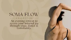 Yoga & Somatic Dance Evening Retreat in Ealing: Soma Flow Collective Launch