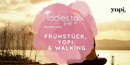 ladies.talk®| Bodensee – Frühstück & yopi