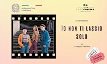 FARE CINEMA - IO NON TI LASCIO SOLO