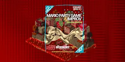 Spontaneity: Mario Party Improv (Holiday Edition)