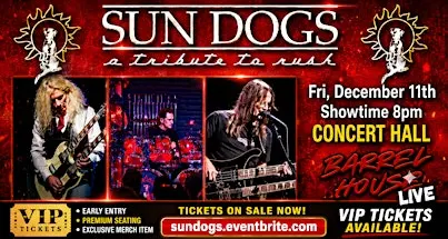 Sun Dogs (Rush Tribute) at Barrel House Live!
