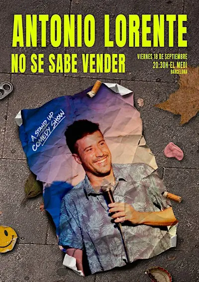 Antonio Lorente no se sabe vender. Un monólogo de Antonio Lorente.
