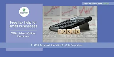 CRA Taxation Requirements for Sole Proprietors - October 21st, 2026