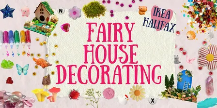 Fairy House Decorating at Ikea Halifax
