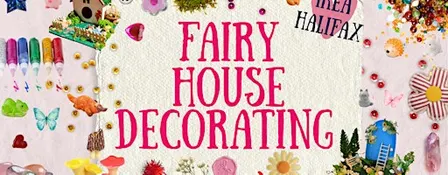 Fairy House Decorating at Ikea Halifax
