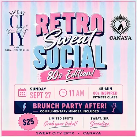 Retro Sweat Social: 80s Edition  | Fitness + Brunch at Canaya
