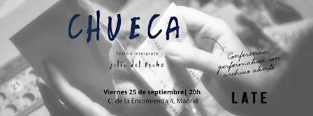 Chueca en LATE - 25/9, 20h