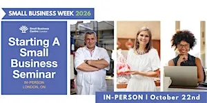 Starting A Small Business Seminar - October 22nd, 2026