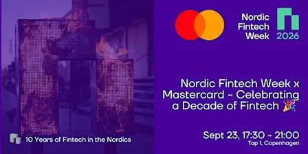 Nordic Fintech Week x Mastercard - Celebrating a Decade of Fintech