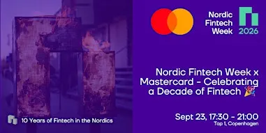 Nordic Fintech Week x Mastercard - Celebrating a Decade of Fintech