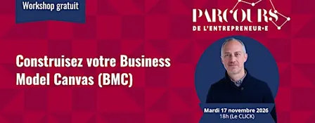 Construisez votre Business Model Canvas (BMC)