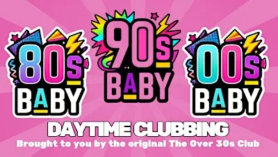90's Baby Daytime Clubbing Ipswich