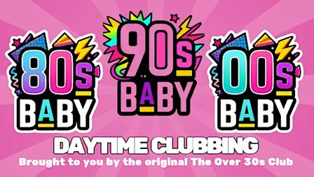 90's Baby Daytime Clubbing Ipswich