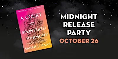 Midnight Release Party: A Court of Splintered Harmony
