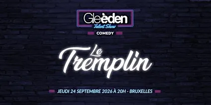 TREMPLIN GLEEDEN TALENT SHOW - Bruxelles 2026