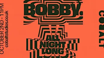 BOBBY. — All Night Long (Age 21+)
