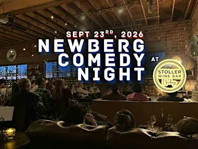 Newberg Comedy Night @ Stoller - Newberg, OR