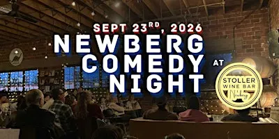 Newberg Comedy Night @ Stoller - Newberg, OR