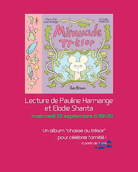 MINUSCULE TRESOR, lecture à partir de 3 ans.