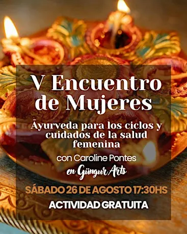 QUINTO ENCUENTRO DE MUJERES - Ayurveda, ciclos y cuidados
