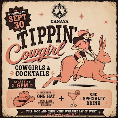 Tippin’ Cowgirl: Cowgirls & Cocktails at Canaya!