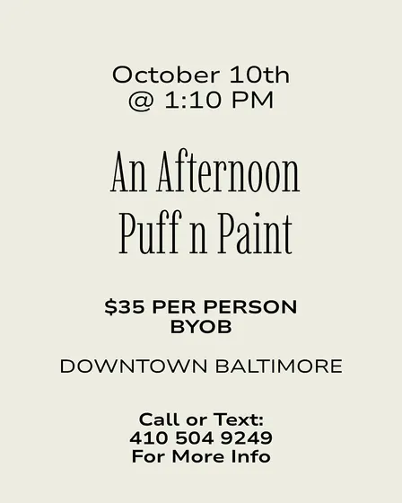 An Afternoon Puff n Paint @ Baltimore's BEST Art Gallery!