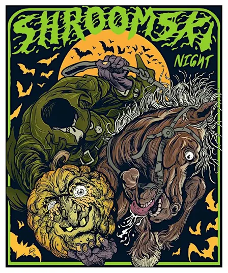 SHROOMSKI NIGHT: HALLOWEEN-V