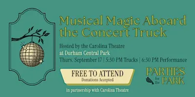 Musical Magic Aboard the Concert Truck (presented by The Carolina Theatre)