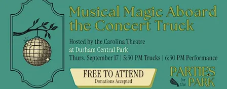 Musical Magic Aboard the Concert Truck (presented by The Carolina Theatre)