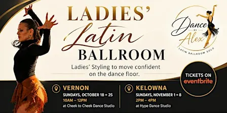 KELOWNA Nov 1+8 - Ladies' Latin Ballroom - Elevate Your Movement
