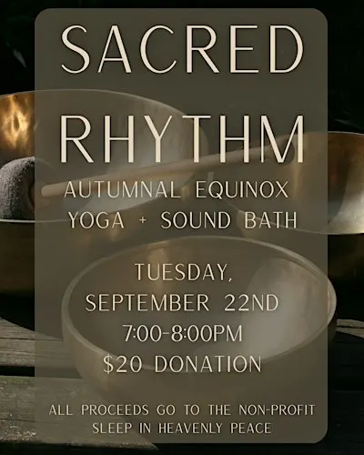 Sacred Rhythm: Yoga + Sound Bath