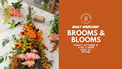 Adult Workshop: Brooms & Blooms