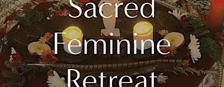Fall Equinox Sacred Feminine Retreat