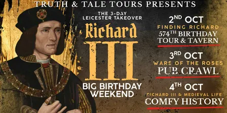 Richard III Big Birthday Weekend 3-Day Pass