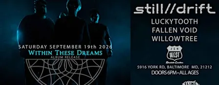 Within These Dreams with Still//Drift, Luckytooth, Fallen Void, Willowtree