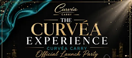 THE CURVÉA EXPERIENCE: Curvéa Carry Official Launch Party