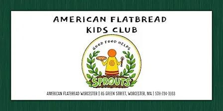 American Flatbread Worcester | Sprouts Kid's Club