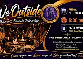 "We Outside" - A Fireside Fellowship