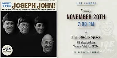 Comedian Joe Scrocca, Meet the Joseph John