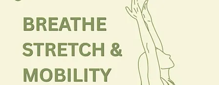 Breathe, Stretch & Mobility — Faith in Motion