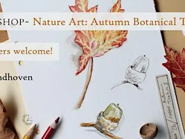 Workshop: Nature Art~ 'Autumn Botanical Textures', Beginners +, Eindhoven