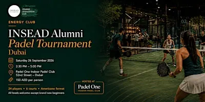 INSEAD Alumni Padel Tournament - Dubai