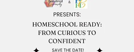 Homeschool Ready: From Curious to Confident