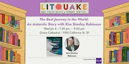The Best Journey in the World: An Antarctic Story with Kim Stanley Robinson